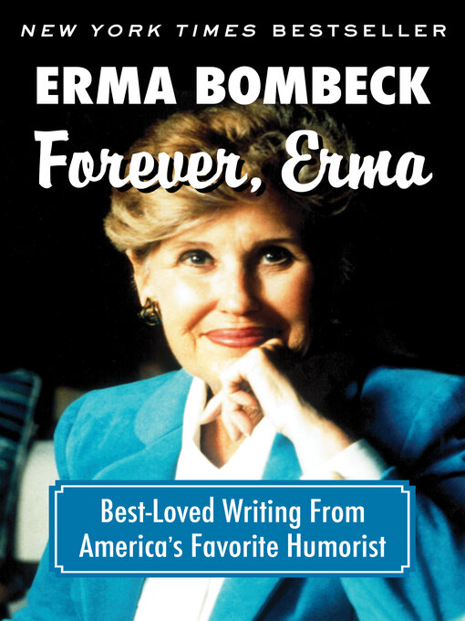 Title details for Forever, Erma by Erma Bombeck - Available